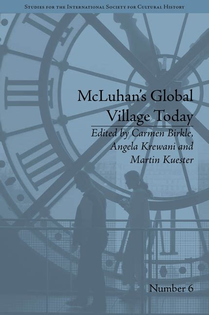 McLuhan's Global Village Today: An Introduction.